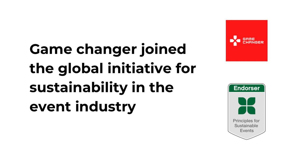 Game Changer joined the global initiative for sustainability in the event industry